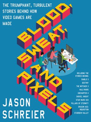 cover image of Blood, Sweat, and Pixels
